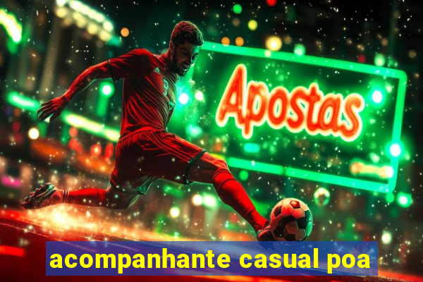 acompanhante casual poa